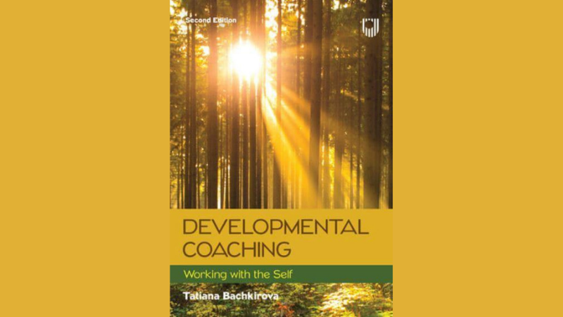 Second edition of Developmental Coaching: Working with the Self by Professor Tatiana Bachkirova